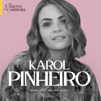 238. Da Capricho para o mundo – Karol Pinheiro