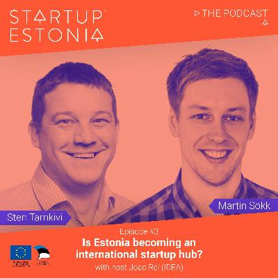 Startup in Estonia: #S1 E3 Is Estonia becoming an international Startup Hub?