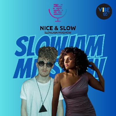 NICE & SLOW | SLOWJAM MIXSHOW ep .393 (CLEAN) NICE & SLOW | SLOWJAM MIXSHOW ep .393 (CLEAN)