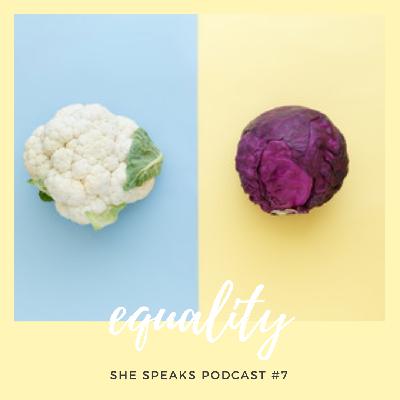 Episode 7 She Speaks spoken word poetry: Equality