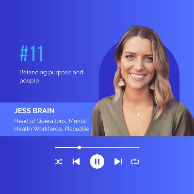 Balancing Purpose and People with Jess Brain