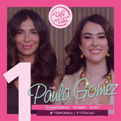 4x01 | Paula Gómez, presentadora, modelo y actriz: una charla sincera sobre su vida, carrera y experiencias personales.