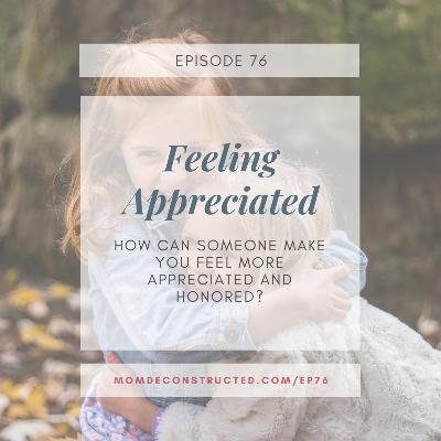 EP76: Feeling Appreciated