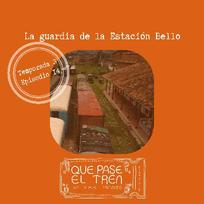 La guardia de la Estación Bello_T3_E14