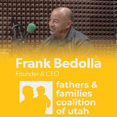 Fathers and Families Coalition of Utah | Frank Bedoya