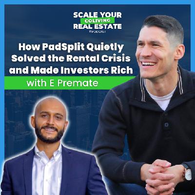 How PadSplit Quietly Solved the Rental Crisis and Made Investors Rich with E Premate