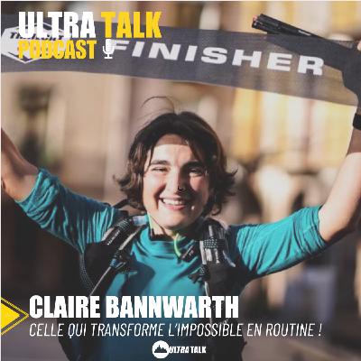 EXTRAIT Claire Bannwarth "Celle qui  transforme l’impossible en routine ! "