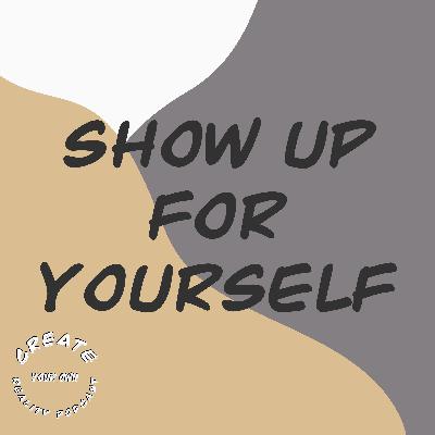 Show Up For Yourself