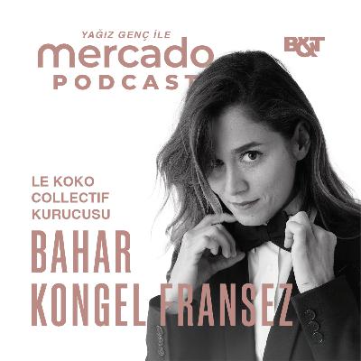 83 | Bahar Kongel Fransez ile Moda Markalarına DNA Yaratmak