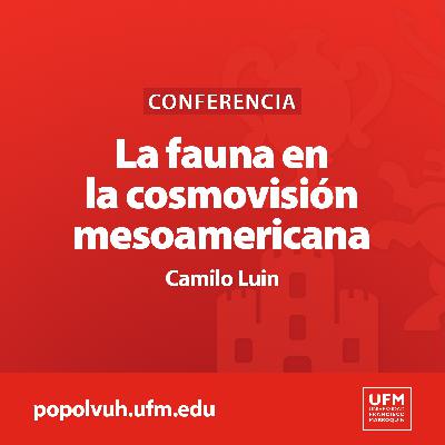 Animales fantásticos: La fauna en la cosmovisión mesoamericana | Camilo Luin