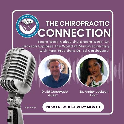 Team Work Makes the Dream Work: Dr. Jackson Explores the World of Multidisciplinary with Past President Dr. Ed Cordovado