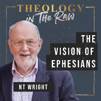 NT Wright and The Vision of Ephesians NT Wright and The Vision of Ephesians