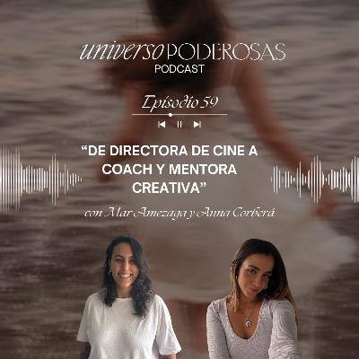 59. De directora de cine a coach y mentora creativa, con Anna Corberà
