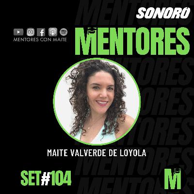 #104 Lo que aprendí en Mentores y cierre