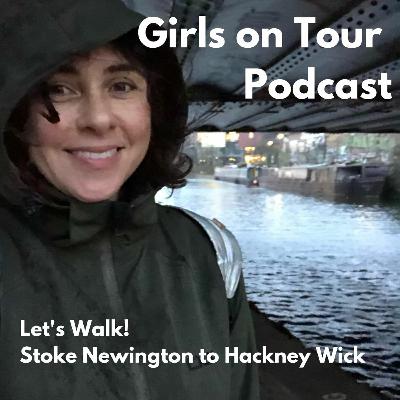 Let's Walk from Stoke Newington to Hackney Wick