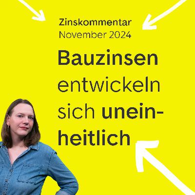 Zinsen entwickeln sich uneinheitlich – Zinskommentar November 2024 Zinsen entwickeln sich uneinheitlich – Zinskommentar November 2024