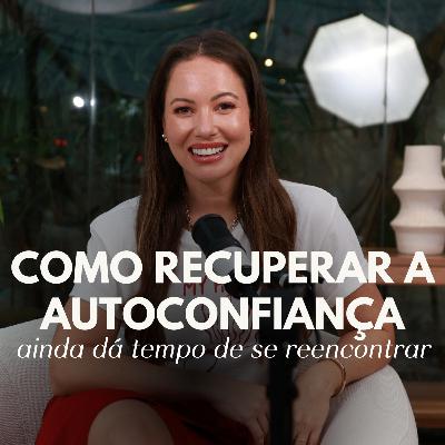 138. Crise de identidade feminina: Como recomeçar com coragem e clareza | Juliana Goes Podcast