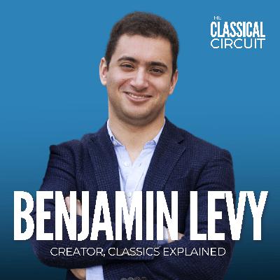 28: Benjamin Levy: Classics Explained
