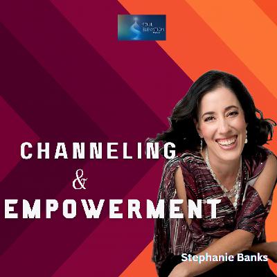 533. Channeling Souls & Self-Trust | Connecting to Gaia & Your Intuitive Wisdom - Stephanie Banks 533. Channeling Souls & Self-Trust | Connecting to Gaia & Your Intuitive Wisdom - Stephanie Banks