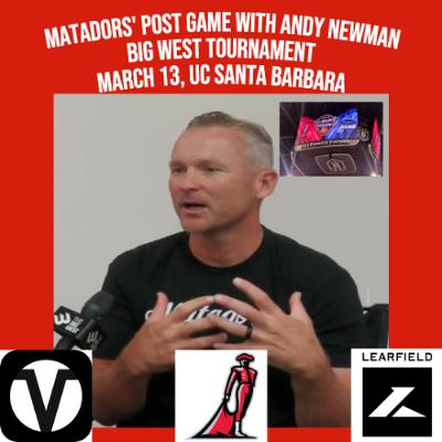 Matadors' Post Game, March 13 - Big West Tournament, Quarter Final