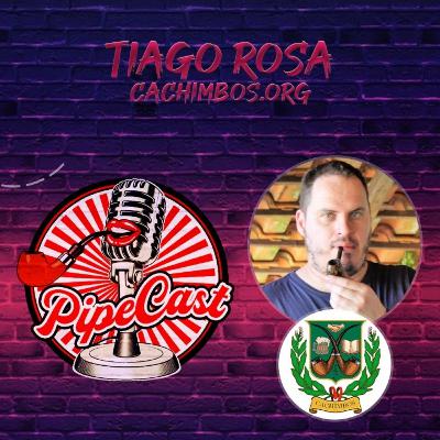 Tiago Rosa - Cachimbos.org - PipeCast #44