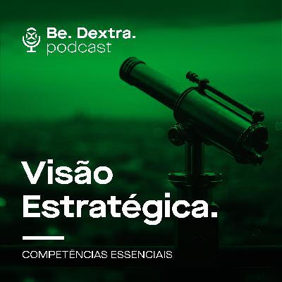 Visão Estratégica | Competência Essenciais
