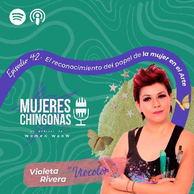 T3 Ep.042 El Reconocimiento del papel de la Mujer en el Arte con Viocolor