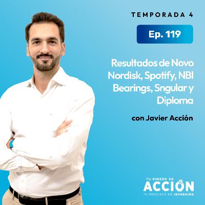 119. Resultados de Novo Nordisk, Spotify, NBI Bearings, Sngular y Diploma