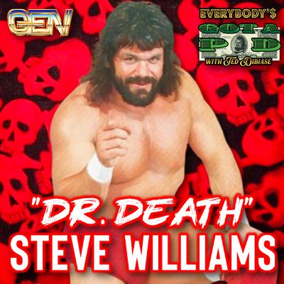 Episode 106: "Dr. Death" Steve Williams