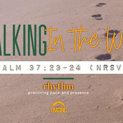 Walking In The Way | #rhythm Walking In The Way | #rhythm