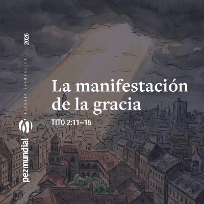 La manifestación de la gracia