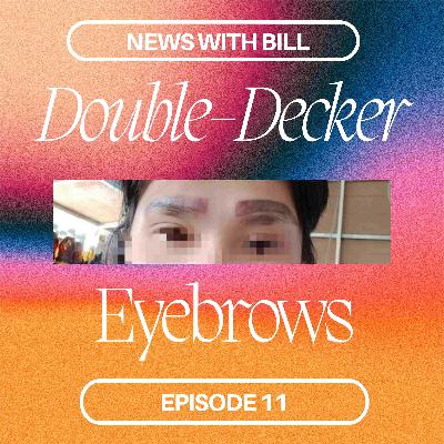 011: Double-Decker Eyebrows