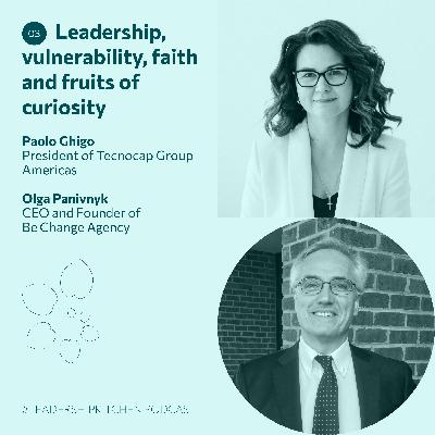 #4 Leadership, vulnerability, faith and fruits of curiosity — Paolo Ghigo and Olya Panivnyk | #LeadershipKitchen Podcast