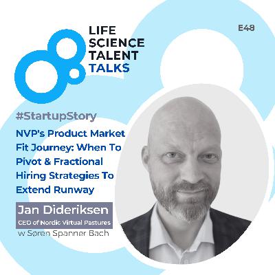 E48 #StartupStory “NVP's Product Market Fit Journey: When To Pivot & Fractional Strategies To Extend Runway” with Jan Dideriksen, CEO of Nordic Virtual Pastures
