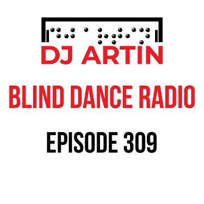 DJ Artin - Blind Dance Radio No. 309