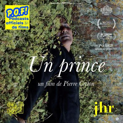 UN PRINCE de Pierre Creton par Mathieu Amalric UN PRINCE de Pierre Creton par Mathieu Amalric