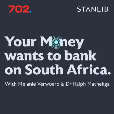 Your money wants to bank on South Africa, do you?