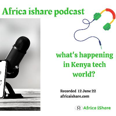 What's happening in Kenya tech world?