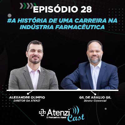 Episódio #28 - A História de uma carreira na Indústria Farmacêutica, com Alexandre Oimpio e Gil de Araujo Gil