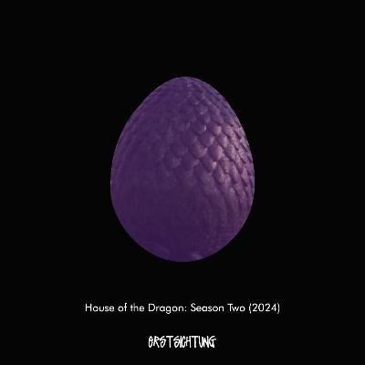 #241 - House of the Dragon (Staffel 2) #241 - House of the Dragon (Staffel 2)