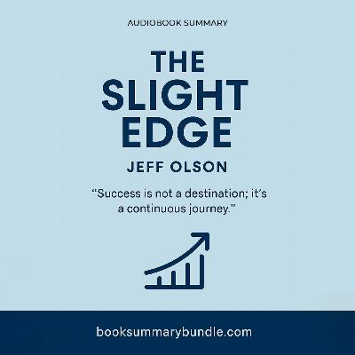 The Slight Edge by Jeff Olson | Audiobook Summary