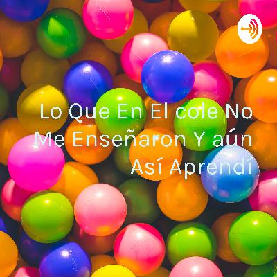 Lo Que En El cole No Me Enseñaron Y aún Así Aprendí (Trailer)