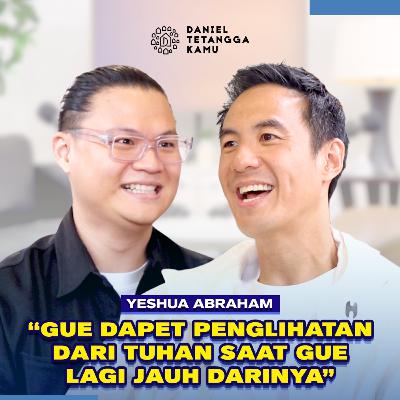 Merinding! Saat Tuhan Memberi Arah Lewat Proses Hidup Yeshua Abraham – Daniel Tetangga Kamu
