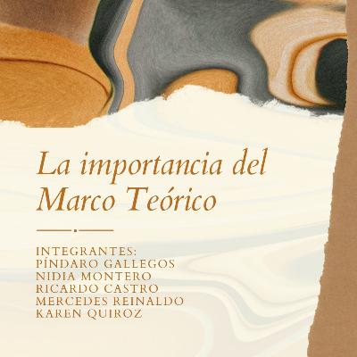 La Importancia del Marco Teórico