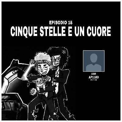 Episodio 18 : "Cinque stelle e un cuore"