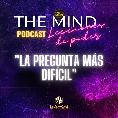 Lección de Poder #3: "La Pregunta más Difícil" Lección de Poder #3: "La Pregunta más Difícil"