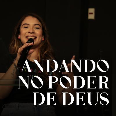Andando no Poder de Deus - Thalita Veras