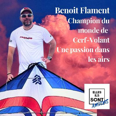 Benoit Flament, Champion du monde de Cerf-Volant. Une passion dans les airs ! Benoit Flament, Champion du monde de Cerf-Volant. Une passion dans les airs !