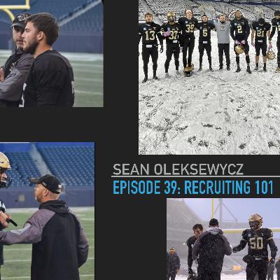 Episode 39: Sean Oleksewycz: "Recruiting 101"