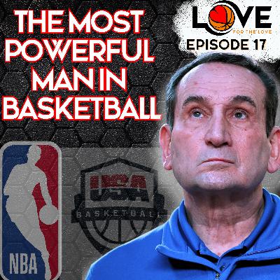 The Most Powerful Man In Basketball - Episode 17 The Most Powerful Man In Basketball - Episode 17